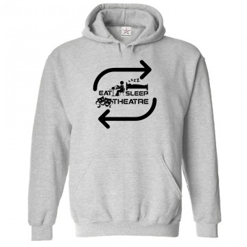 Eat Sleep Theatre Repeat Kids and Adults Cool Novelty Hoodie for Stage Drama Lovers